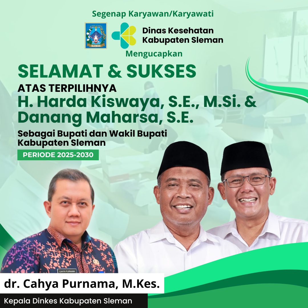 Ucapan Selamat dan Sukses atas terpilihnya H. Harda Kiswaya, S.E, M.Si. & Danang Maharsa, S.E. sebagau Bupati & Wabup Kab. Sleman oleh dr. Cahya Purnama, M. Kes