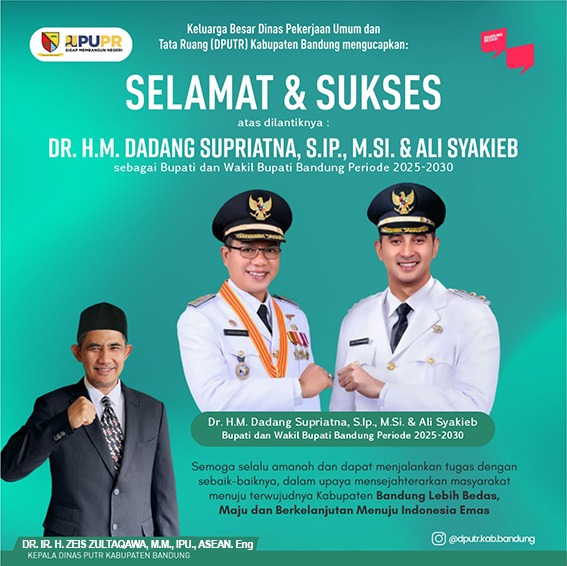 Selamat & Sukses atas dilantiknya Bupati dan Wakil Bupati Bandung Periode 2025-2030 oleh Dr. Ir. H. Zeis Zultaqwa, S.T, MM